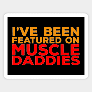 I've been featured on Muscle Daddies Sticker